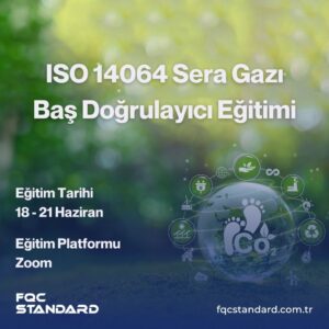 ISO 14064 Sera Gazı Baş Doğrulayıcı Eğitimi